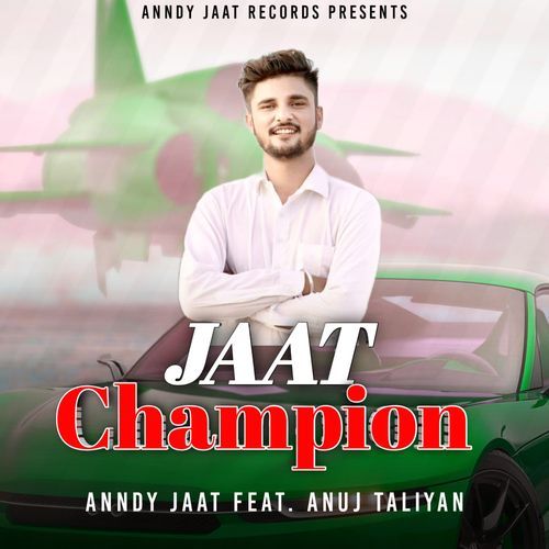 Jaat Champion Anndy Jaat MP3 Download
