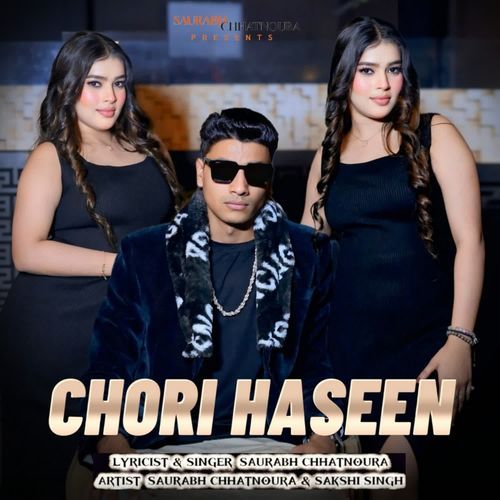 Chori Haseen Saurabh Chhatnoura MP3 Download