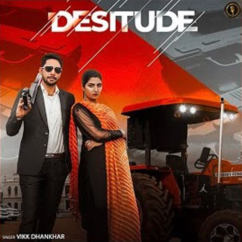 Desitude Vikk Dhankhar MP3 Download