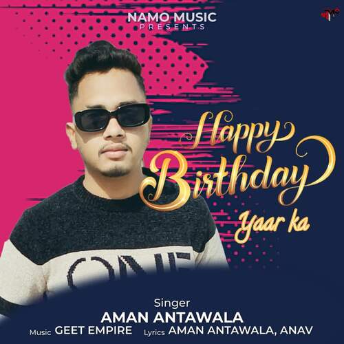 Happy Birthday Yaar ka Aman Antawala MP3 Download