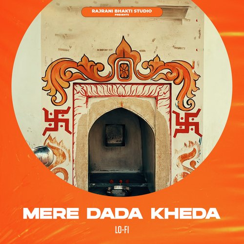 Mere Dada Kheda lofi Pankaj Sharma MP3 Download