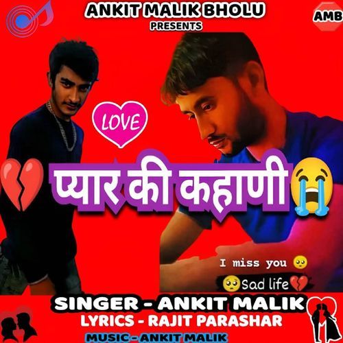 Pyar ki kahani Ankit Malik MP3 Download