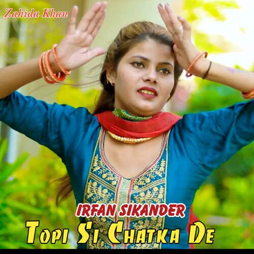 Topi Si Chatka De Irfan Sikander MP3 Download