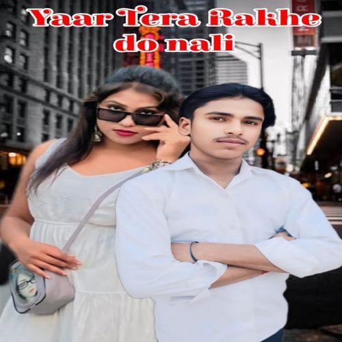 Yaar Tera Rakhe Donali Sanjeev Saini MP3 Download