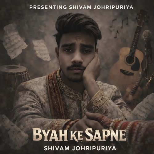Byah ke Sapne Shivam Johripuriya MP3 Download