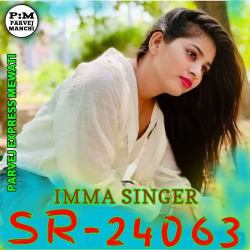 SR24063 IMMA SINGER Parvej Express Mewati MP3 Download