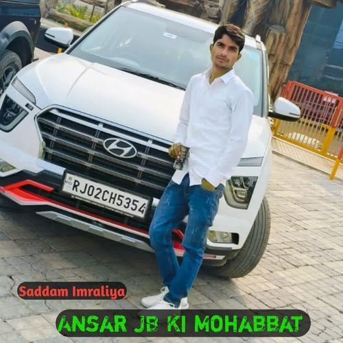 Ansar JB Ki Mohabbat Saddam Imraliya MP3 Download