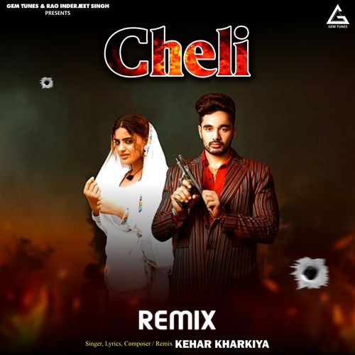 Cheli (Remix) Kehar Kharkiya MP3 Download