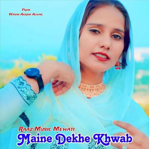 Maine Dekhe Khwab Raaz Music Mewati MP3 Download