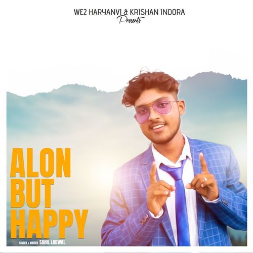 Alone But Happy Sahil Ladwal MP3 Download