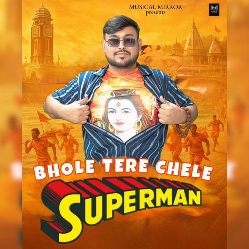 BHOLE TERE CHELE SUPERMAN Dr Mahi MP3 Download