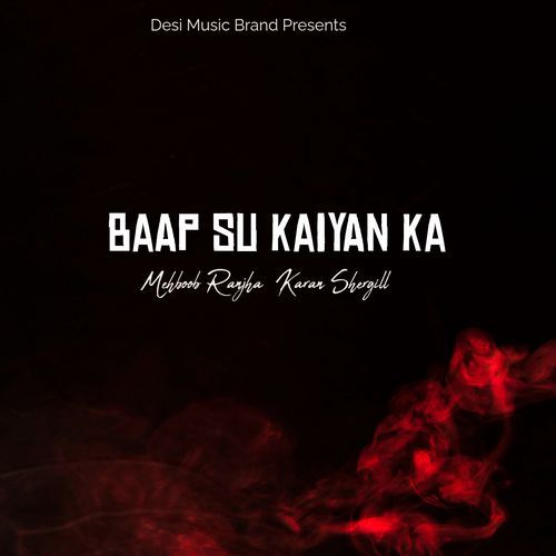 Baap Su Kaiyan Ka Mehboob Ranjha MP3 Download