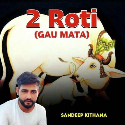 Do Roti Gau Mata Sandeep Kithana MP3 Download