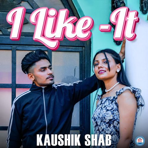 I Like It Kaushik Shab MP3 Download