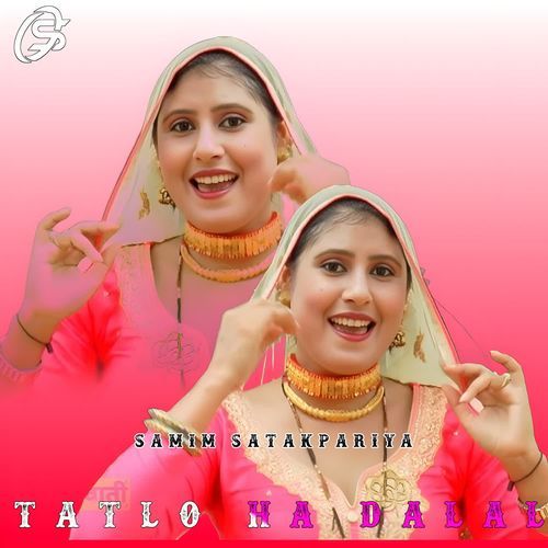 TATLO HA DALAL Samim Satakpariya MP3 Download