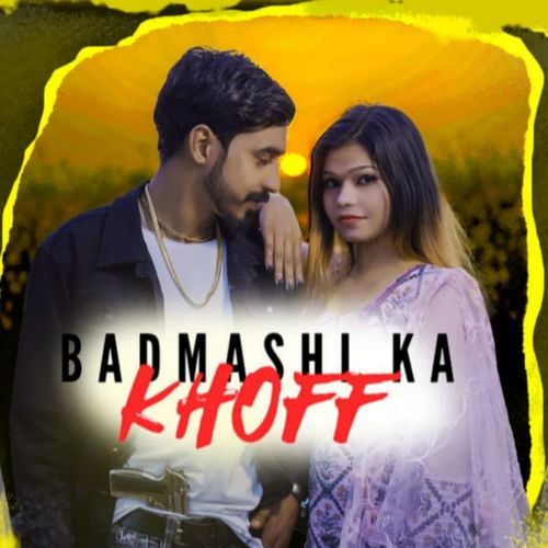 Badmashi Ka Khoff Sandy Yadav MP3 Download