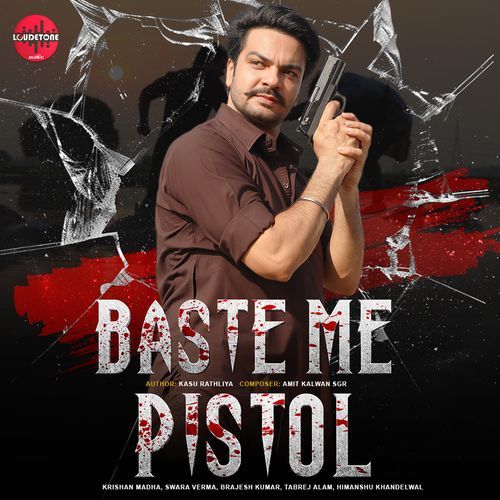 Baste Me Pistol Swara Verma MP3 Download