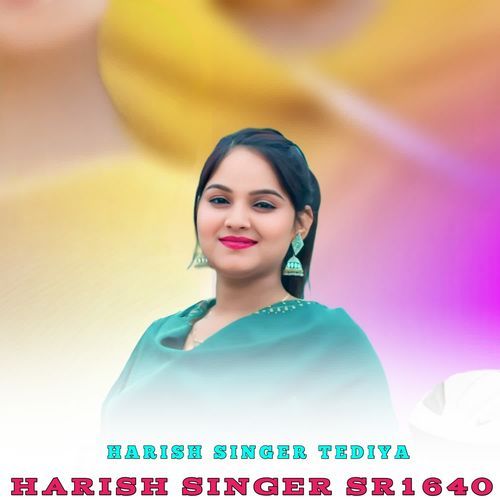 Harish Singer Sr1640 Harish Singer Tediya MP3 Download