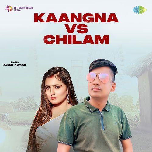 Kaangna Vs Chilam Ajesh Kumar MP3 Download