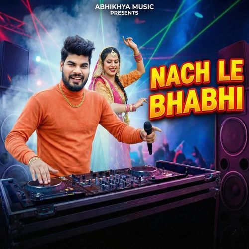 Nach Le Bhabhi Dharmendra Chandel MP3 Download