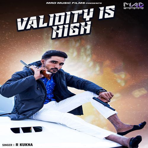 Validity Is High R Kukna MP3 Download