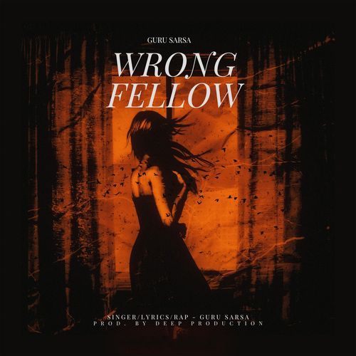 Wrong Fellow Guru Sarsa MP3 Download