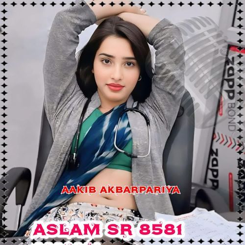 Aslam Sr 8581 Remix Aakib Akbarpariya MP3 Download