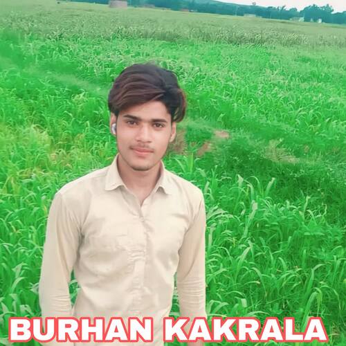 BURHAN KAKRALA Mujji singer MP3 Download
