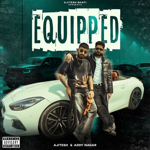 EQUIPPED Ajitesh MP3 Download