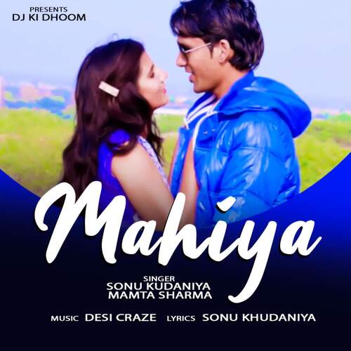 Mahiya Sonu Kudaniya Mamta Sharma MP3 Download