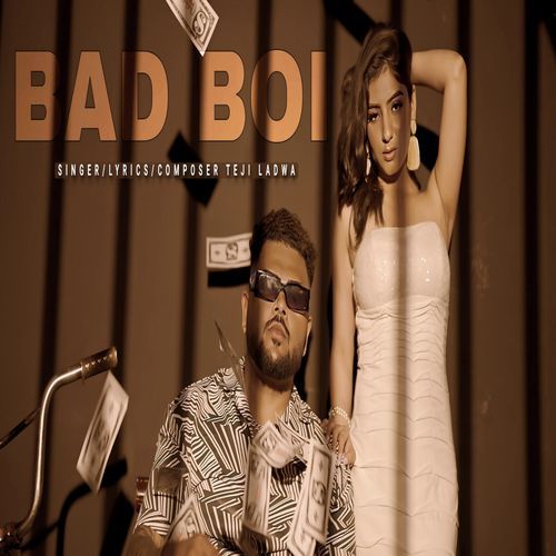 Bad Boi Teji Ladwa MP3 Download