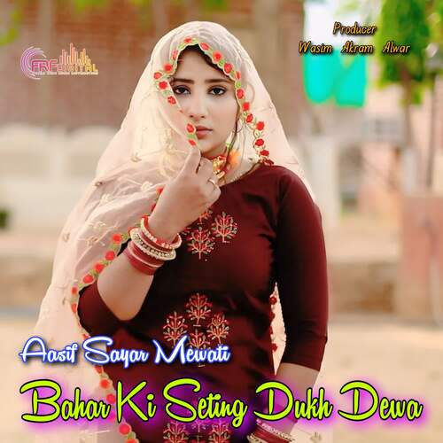 Bahar Ki Seting Dukh Dewa Aasif Sayar Mewati MP3 Download