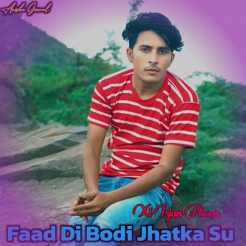 Faad Di Bodi Jhatka Su Anisha Gorwal MP3 Download