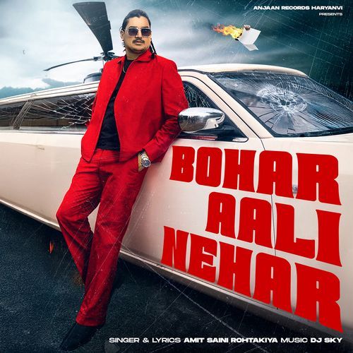 Bohar Aali Nahar (feat. Nidhi Negi) Amit Saini Rohtakiya MP3 Download