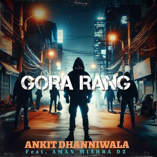 Gora Rang Ankit Dhanniwala MP3 Download