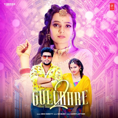 Gulchhre 2 Gaurav Panchal (GR Music) MP3 Download