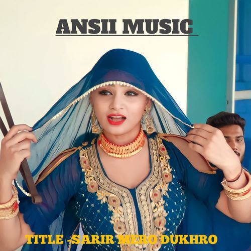 SARIR MERO DUKHRO Ansii Music MP3 Download