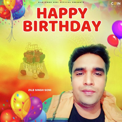 Happy Birthday Zile Singh Soni MP3 Download