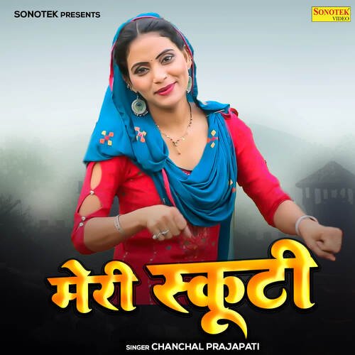 Meri Scooty Chanchal Prajapati MP3 Download