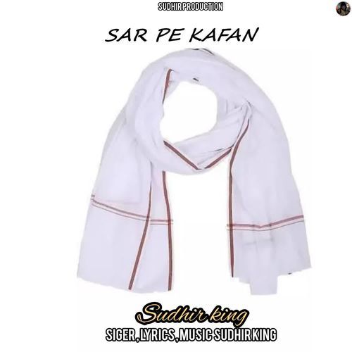 Sar Pe Kafan Sudhir king MP3 Download