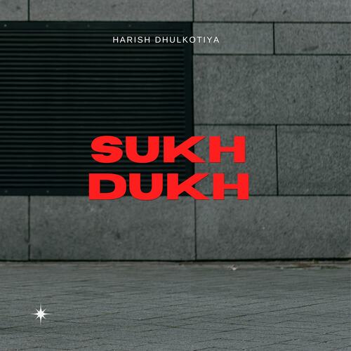 Sukh Dukh Harish Dhulkotiya MP3 Download