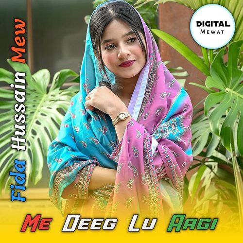 Me Deeg Lu Aagi Fida Hussain Mew MP3 Download