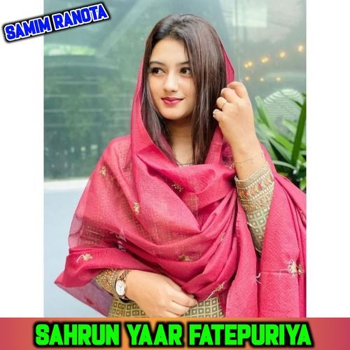 SAHRUN YAAR FATEPURIYA SAMIM RANOTA MP3 Download