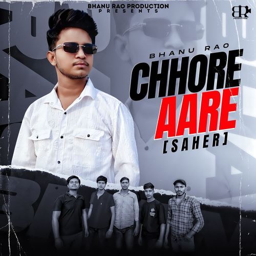 Chhore Aare (Saher) Bhanu Rao MP3 Download