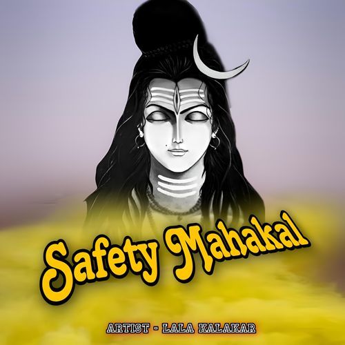 Safety Mahakal Lala Kalakar MP3 Download