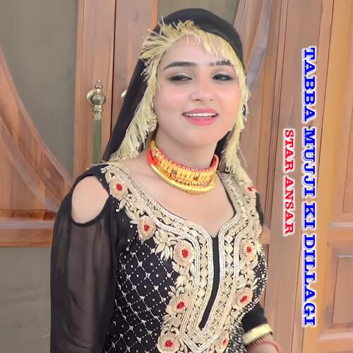 Tabba Mujji Ki Dillagi Star Ansar MP3 Download