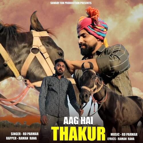 Aag Hai Thakur (feat. Raman Rana) RD Parmar MP3 Download