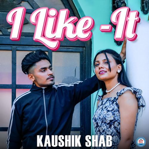 I Like It Kaushik Shab MP3 Download
