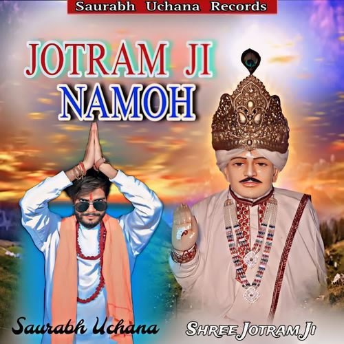 JOTRAM JI NAMOH Saurabh Uchana MP3 Download