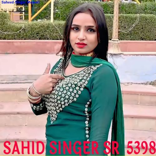 SAHID SINGER SR 5398 Saheed Singer Mewati MP3 Download
